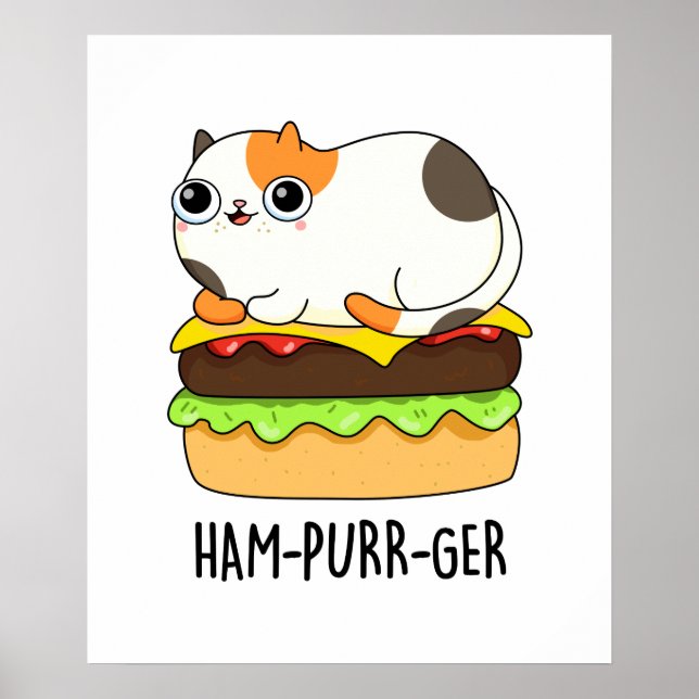 Ham-Purr-Ger Funny Cat Hamburger Pun  Poster (Front)