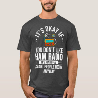 Ham Radio Amateur Radio _13 T-Shirt