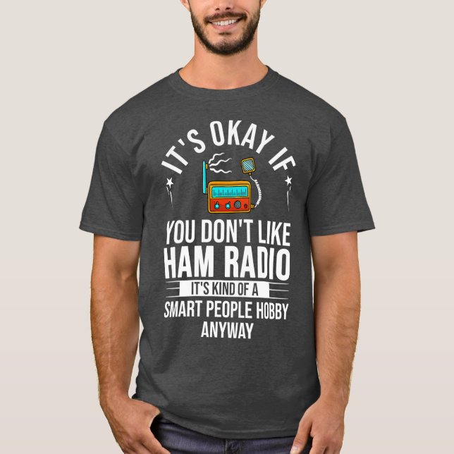 Ham Radio Amateur Radio _13 T-Shirt (Front)