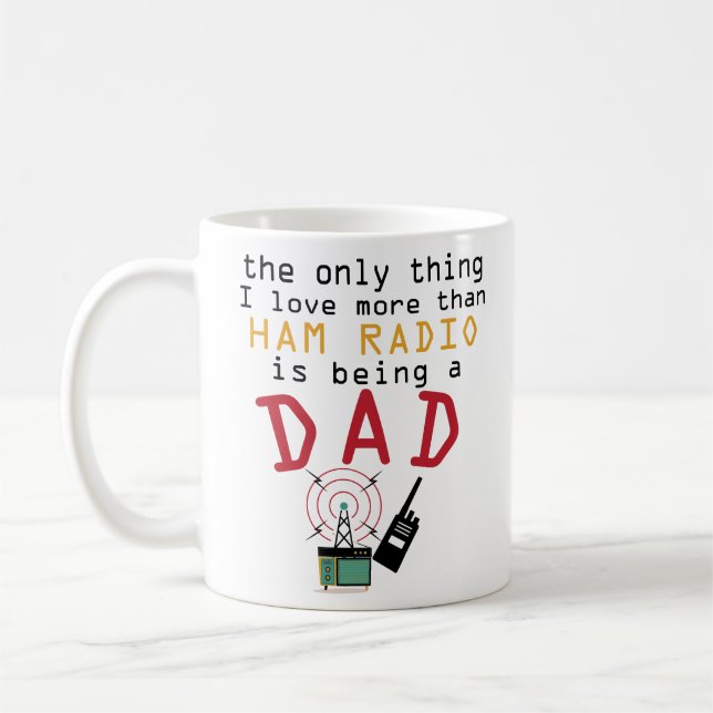 Ham Radio Dad Fathers Day Licensed Operator Mug (Left)