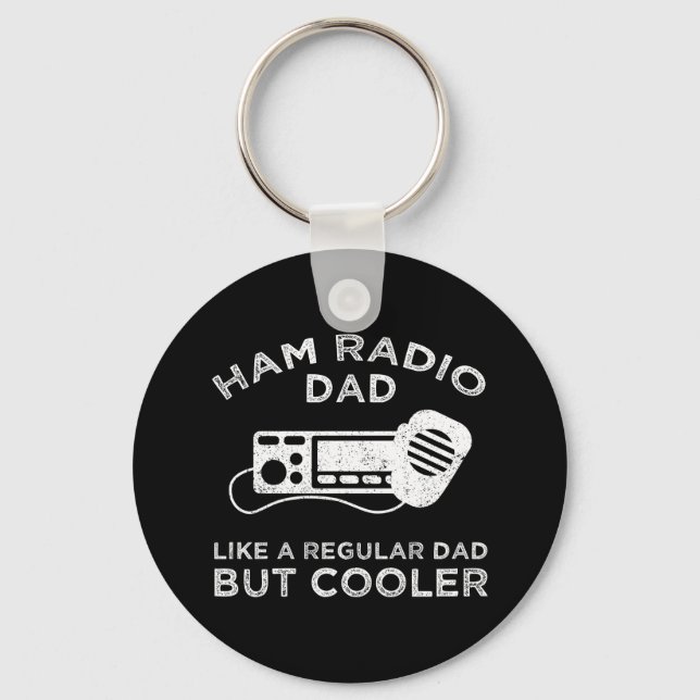 Ham Radio Dad - Like A Regular Dad But Cooler Key Ring (Front)