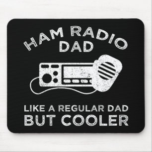 Ham Radio Dad - Like A Regular Dad But Cooler Mouse Pad