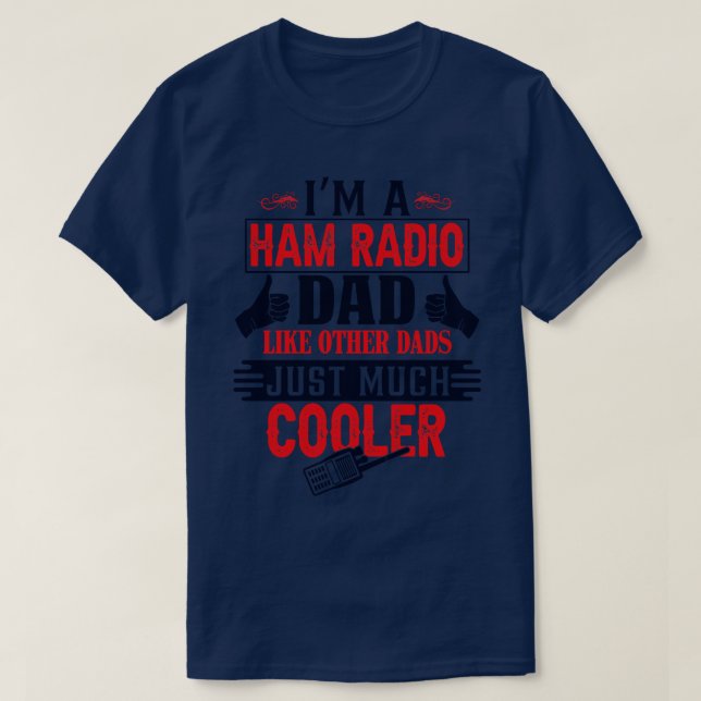 Ham Radio Dad  T-Shirt (Design Front)