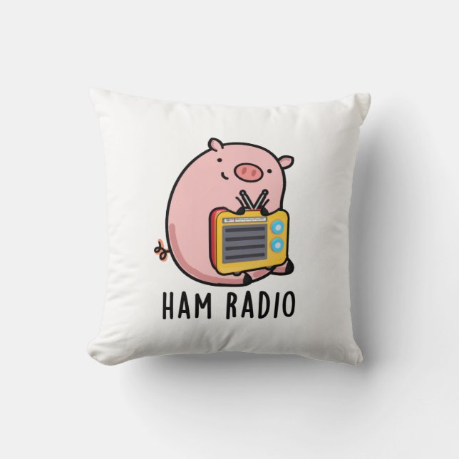 Ham Radio Funny Pig Pun  Cushion (Front)