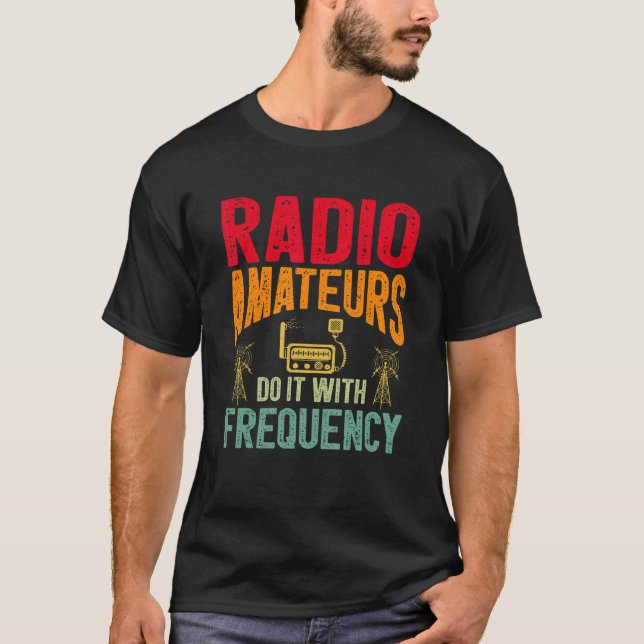 Ham Radio Gear Ham Operator Amateur Radio 2 T-Shirt (Front)