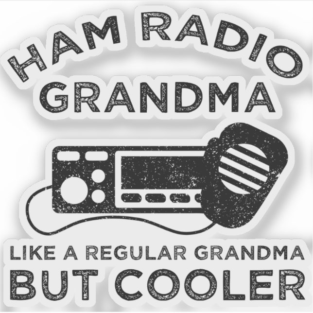 Ham Radio Grandma Like Regular Grandma But Cooler (Front)