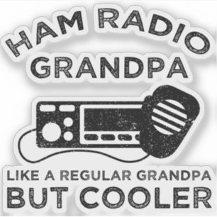 Ham Radio Grandpa Like Regular Grandpa But Cooler