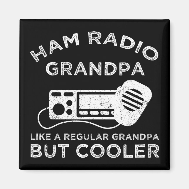 Ham Radio Grandpa Like Regular Grandpa But Cooler Magnet (Front)