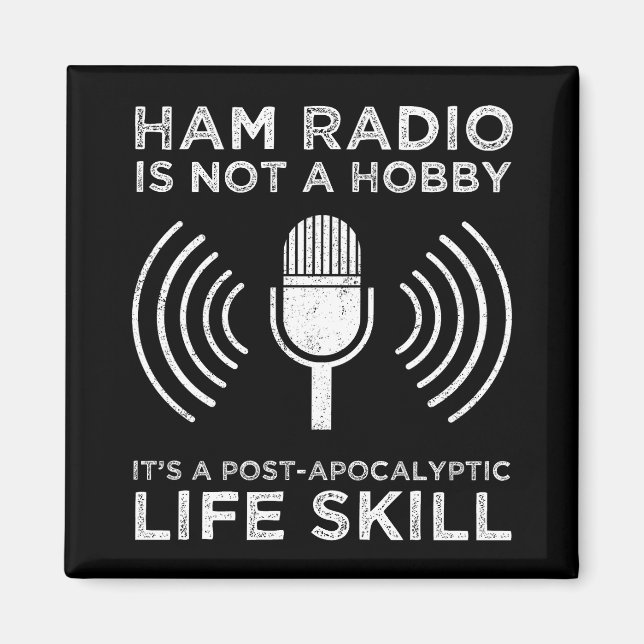 Ham Radio Is Not A Hobby Magnet (Front)