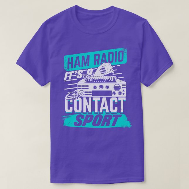 Ham Radio Its A Contact Sport Amateur Hams Gift  T-Shirt (Design Front)