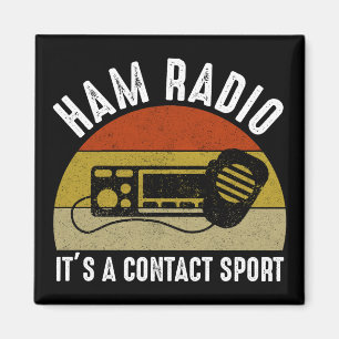 Ham Radio - It's A Contact Sport Magnet