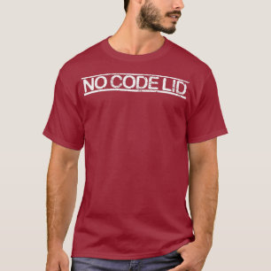 HAM Radio Joke No Code Lid Funny HAM Radio T-Shirt