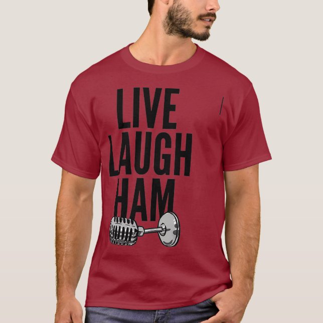 Ham Radio - Live Laugh Ham T-Shirt (Front)