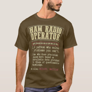 Ham Radio Operator Definition Solves Problems T-Shirt
