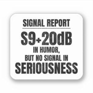 Ham Radio Operator Funny Saying Signal Report