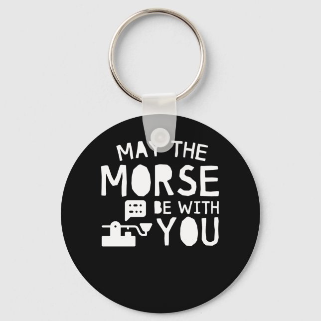 Ham Radio Operator May Morse Be With You Key Ring (Front)