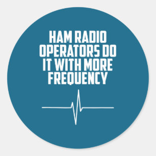 Ham Radio Operators It More Classic Round Sticker