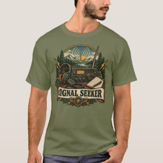 Ham Radio T-Shirt, Signal Seeker Shirt, Amateur T-Shirt