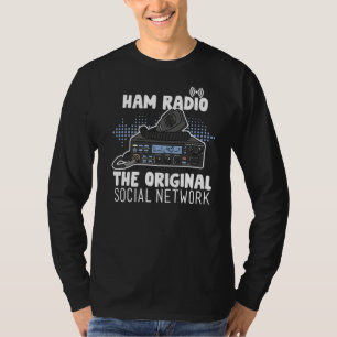 Ham Radio The Original Social Network Amateur Radi T-Shirt