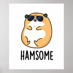 Ham-some Cute Handsome Hamster Pun Poster