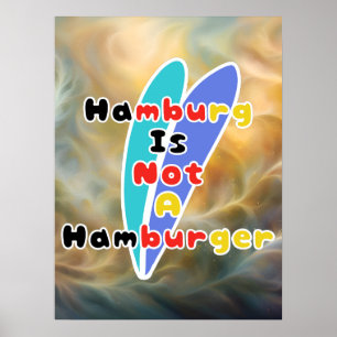 Hamburg Is Not A Hamburger Poster