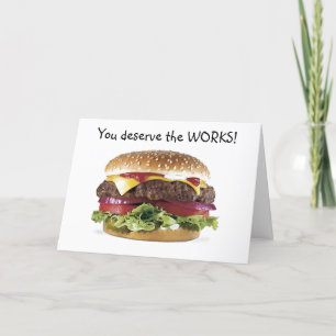 HAMBURGER SAYS=YOU DESERVE THE WORKS-BIRTHDAY CARD