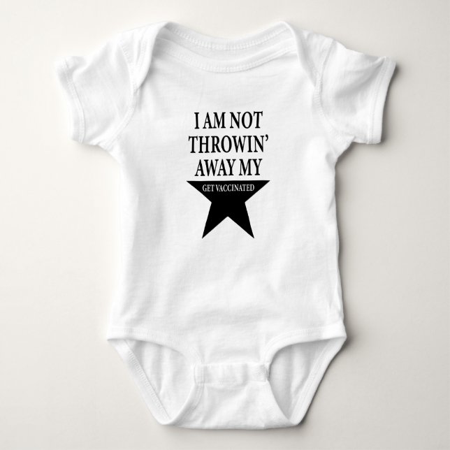 Hamilton - I Am Not Throwing Away My Shot Baby Bodysuit (Front)
