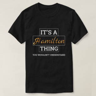 Hamilton shirt   It's A Hamilton Thing TShirt Gift