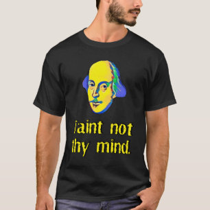 Hamlet Ghost Taint Not Thy Mind Shakespearean Quot T-Shirt