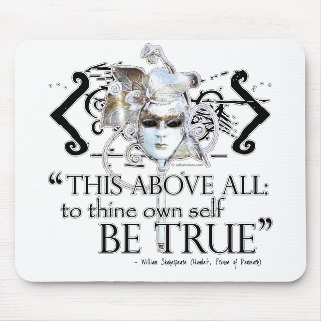 Hamlet "... own self be true ..." Quote Mouse Pad (Front)