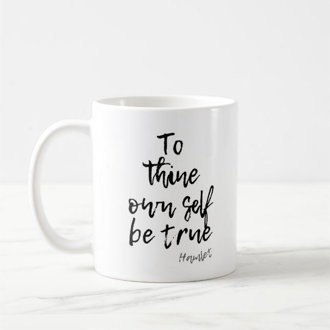 HAMLET SHAKESPEARE TRUE TO SELF QUOTE COFFEE MUG (Left)