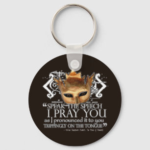 Hamlet "Speak the speech ..." Key Ring