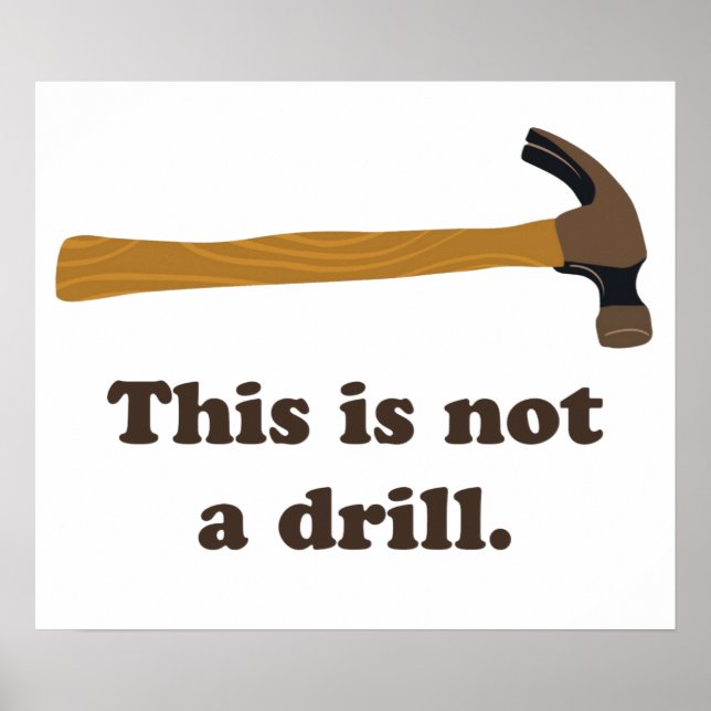 Hammer - This is Not a Drill Poster (Front)