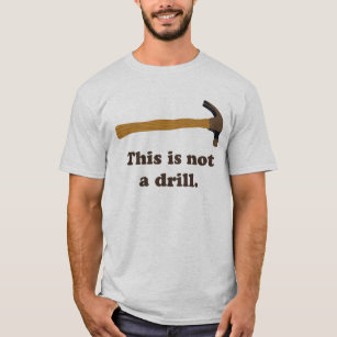 Hammer - This is Not a Drill T-Shirt