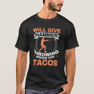 Hammer Throw Advice For Tacos Cinco De Majo Hammer T-Shirt