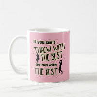 Hammer Throw With The Best- Coffee Mug