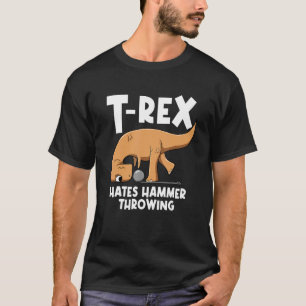 Hammer Thrower Track And Field Throwing Dino Hamme T-Shirt