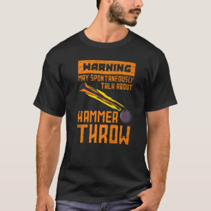 Hammer Throwing Track And Field Ball Thrower Train T-Shirt