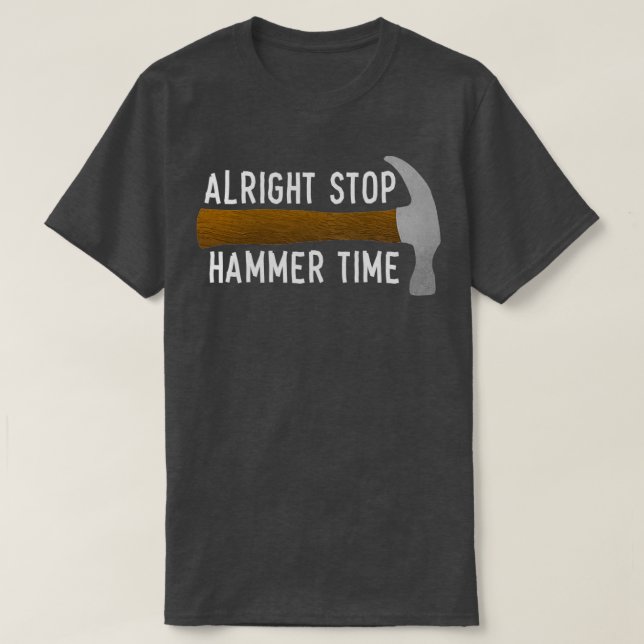 HAMMER TIME Hammer Design  T-Shirt (Design Front)