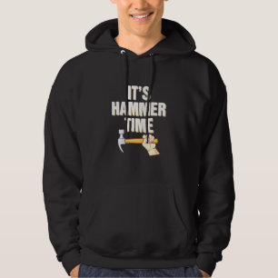 Hammer Time Professional Carpenter Construction Wo Hoodie