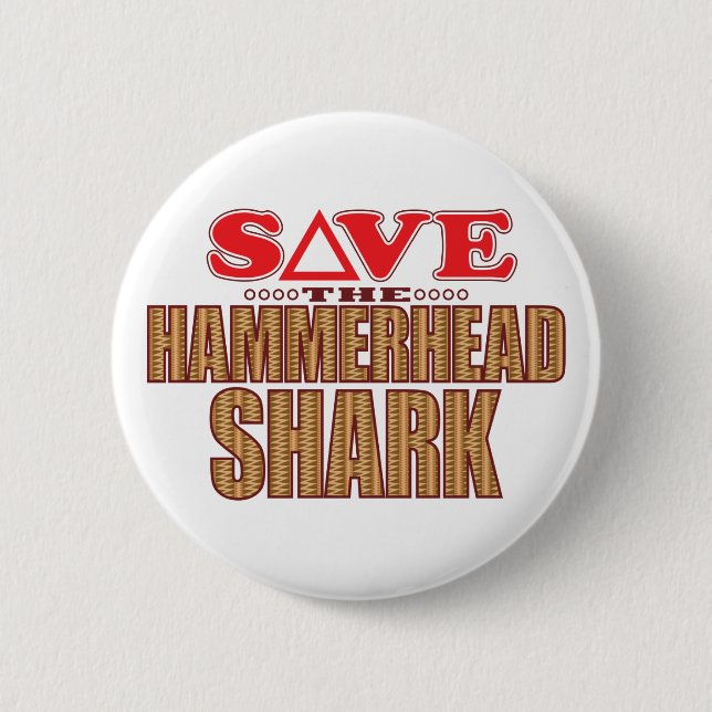 Hammerhead Shark Save 6 Cm Round Badge (Front)