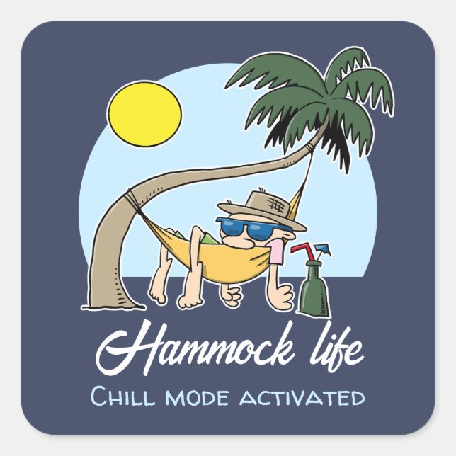 Hammock Life Chill Mode Activated Funny Cartoon Square Sticker (Front)
