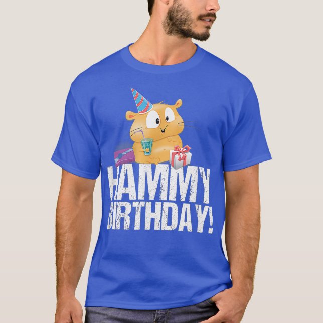 Hammy Birthday - Happy Birthday Gift for a Owner T-Shirt (Front)