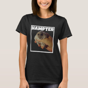Hampter Meme Funny Hamster Lover Funny Hamster Mem T-Shirt