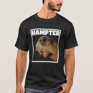 Hampter Meme Funny Hamster Lover Funny Hamster Mem T-Shirt