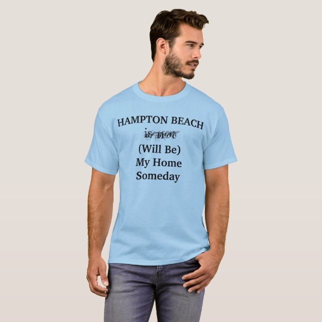HAMPTON BEACH Home Someday T-Shirt (Front Full)