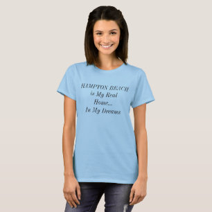 HAMPTON BEACH New Hampshire Dream Home Travel T-Shirt