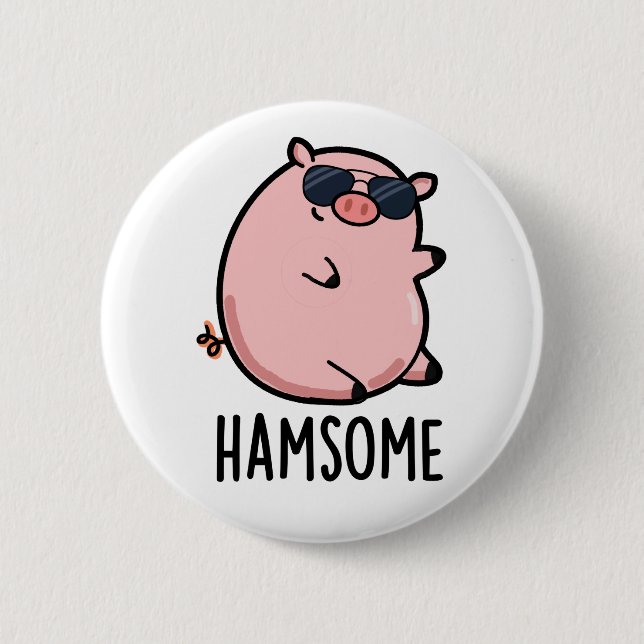 Hamsome Funny Pig Pun  6 Cm Round Badge (Front)