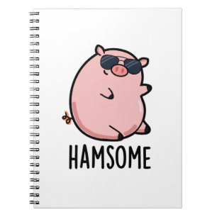 Hamsome Funny Pig Pun  Notebook