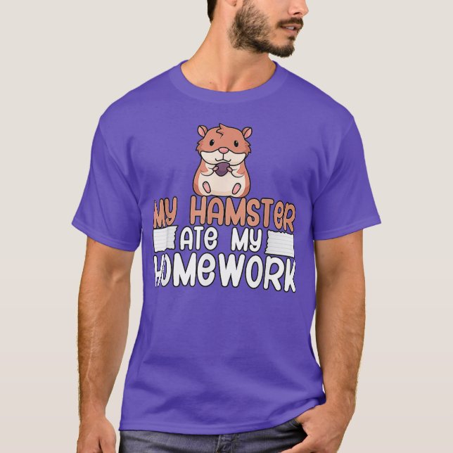 Hamster ate my homework T-Shirt (Front)